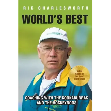 World's Best: Coaching with the kookaburras and the hockeyroos
