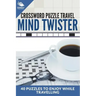Crossword Puzzle Travel: Mind Twister: 40 Puzzles To Enjoy While Travelling
