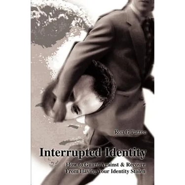 Interrupted Identity: How to Guard Against & Recover from Having Your Identity Stolen