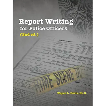 Report Writing for Police Officers (2nd Ed.)