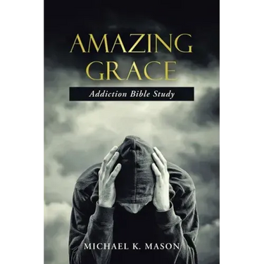 Amazing Grace Addiction Bible Study