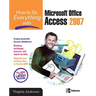 How to Do Everything with Microsoft Office Access 2007