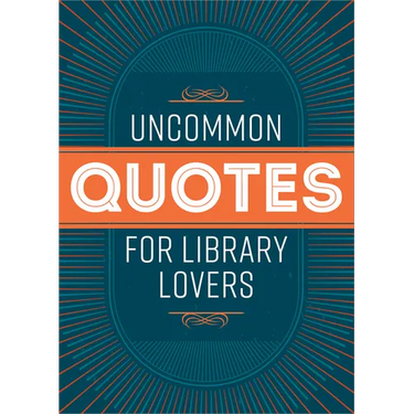 Uncommon Quotes for Library Lovers