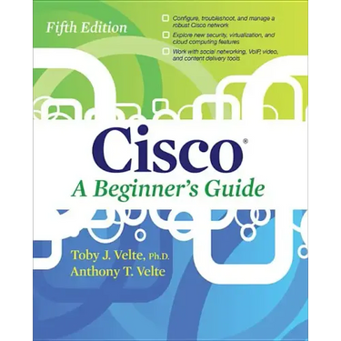 Cisco a Beginner's Guide, Fifth Edition