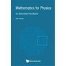 Mathematics for Physics: An Illustrated Handbook