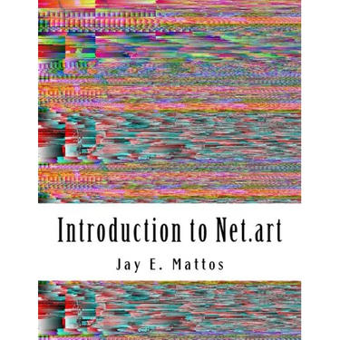 Introduction to Net.art: Glitch, Cyberperformance and Noteworthy Works