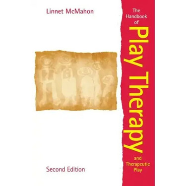 The Handbook of Play Therapy and Therapeutic Play