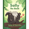 Sally the Skunk (Sally el Zorrillo): A Dual-Language Book in Spanish and English