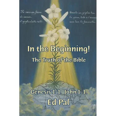 In the Beginning!: The Truth of the Bible