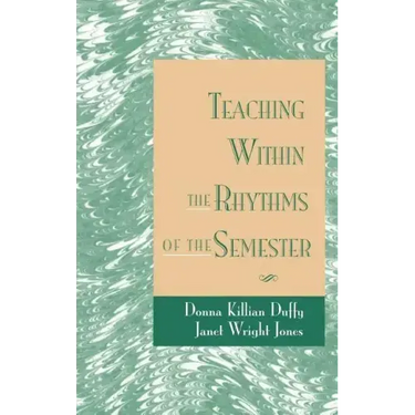 Teaching Within the Rhythms of the Semester
