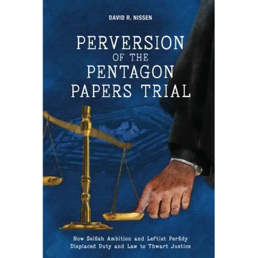 Perversion of the Pentagon Papers Trial