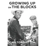 Growing Up on the Blocks