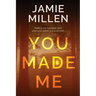 You Made Me
