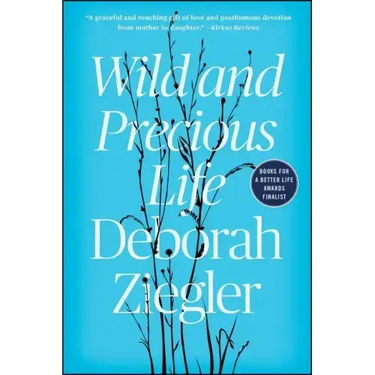 Wild and Precious Life