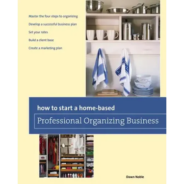 How to Start a Home-based Professional Organizing Business