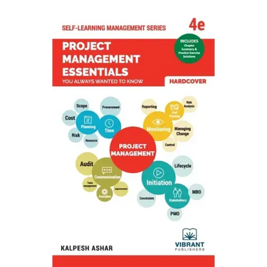 Project Management Essentials You Always Wanted To Know: 4th edition