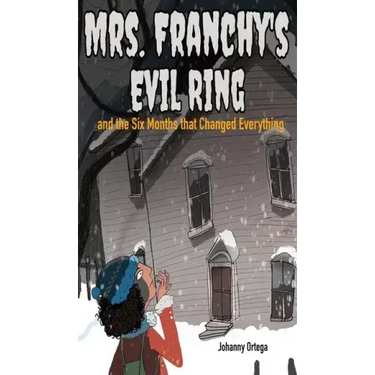 Mrs. Franchy's Evil Ring and the Six Months That Changed Everything
