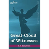 Great Cloud of Witnesses: A Series of Papers on Hebrews XI