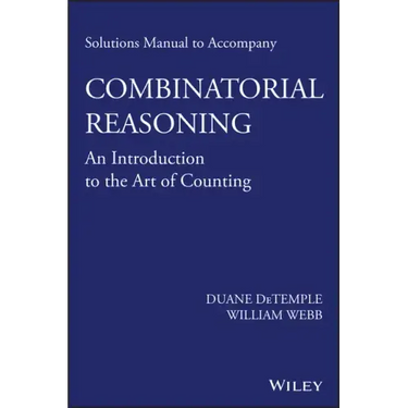 Solutions Manual to Accompany Combinatorial Reasoning: An Introduction to the Art of Counting