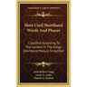 Most Used Shorthand Words and Phases: Classified According to the Lessons in the Gregg Shorthand Manual Simplified