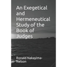 An Exegetical and Hermeneutical Study of the Book of Judges