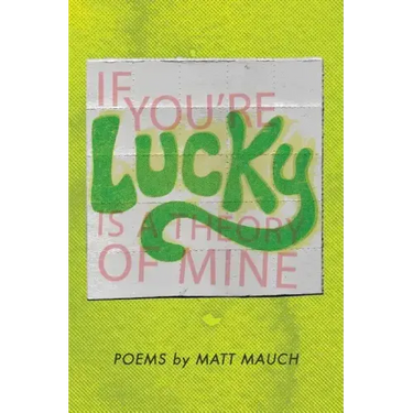 If You're Lucky Is a Theory of Mine