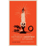 The Valancourt Book of Victorian Christmas Ghost Stories, Volume Three