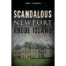Scandalous Newport, Rhode Island
