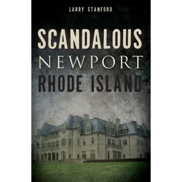 Scandalous Newport, Rhode Island