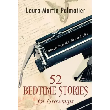 52 Bedtime Stories for Grownups: Nostalgia From The 1940's and '50's