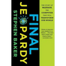 Final Jeopardy: The Story of Watson, the Computer That Will Transform Our World