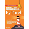 Concepts and Programming in Pytorch