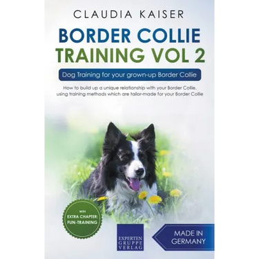 Border Collie Training Vol. 2: Dog Training for your grown-up Border Collie