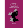 Fighting the Traffic in Young Girls; Or, War on the White Slave Trade