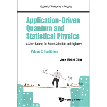 Application-Driven Quantum and Statistical Physics: A Short Course for Future Scientists and Engineers - Volume 2: Equilibrium