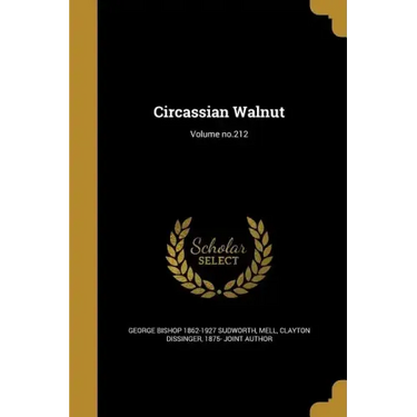 Circassian Walnut; Volume no.212
