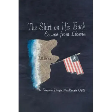 The Shirt on His Back: Escape from Liberia