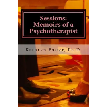 Sessions: Memoirs of a Psychotherapist