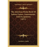 The American Home Book Of Indoor Games, Amusements, And Occupations (1871)