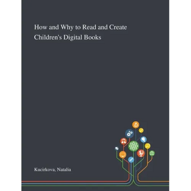 How and Why to Read and Create Children's Digital Books