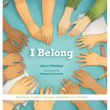I Belong: Heidelberg Catechism Question and Answer 1 for Children