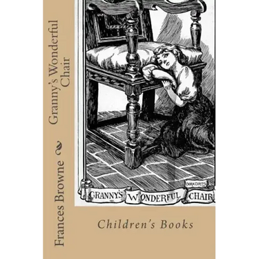 Granny's Wonderful Chair: Children's Books