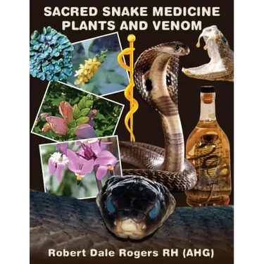 Sacred Snake Medicine Plants and Venom