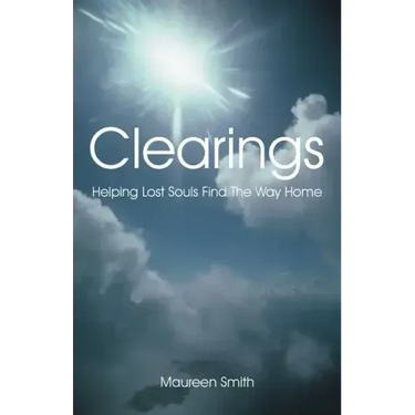 Clearings: Helping Lost Souls Find the Way Home