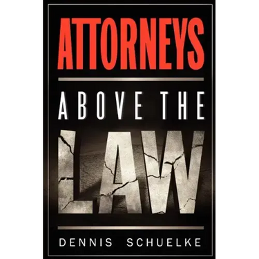 Attorneys Above the Law