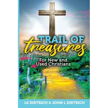 Trail of Treasures: For New and Used Christians