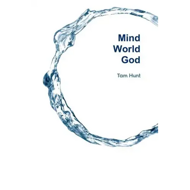 Mind, World, God: Science and Spirit in the 21st Century
