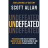 Undefeated: Persevere in the Face of Adversity, Master the Art of Never Giving Up, and Always Beat the Odds Stacked Against You