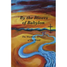 By the Rivers of Babylon