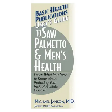 User's Guide to Saw Palmetto & Men's Health